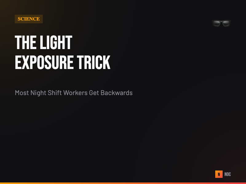 The Light Exposure Trick That Most Night Shift Workers Get Backwards